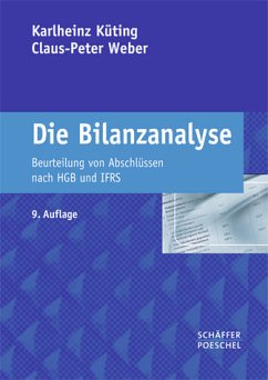 Die Bilanzanalyse - Beurteilung von Abschlüssen nach HGB und IFRS - Küting, Karlheinz; Weber, Claus-Peter