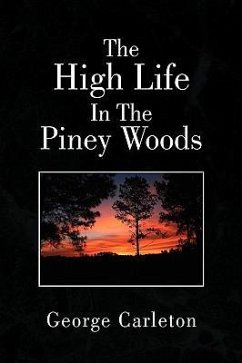 The High Life In The Piney Woods