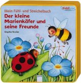 Mein Fühl- und Streichelbuch - Der kleine Marienkäfer und seine Freunde