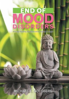 End of Mood Disorders - Goldberg, Michael E.