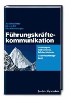 Führungskräftekommunikation - Kinter, Achim;Ott, Ulrich;Manolagas, Eliza