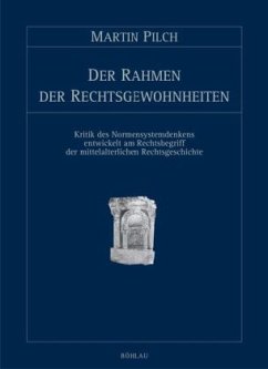 Der Rahmen der Rechtsgewohnheiten - Pilch, Martin