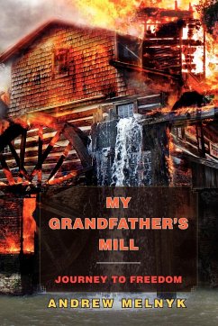 My Grandfather's Mill - Melnyk, Andrew