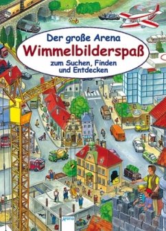 Cover Der große Arena Wimmelbilderspaß zum Suchen, Finden und Entdecken