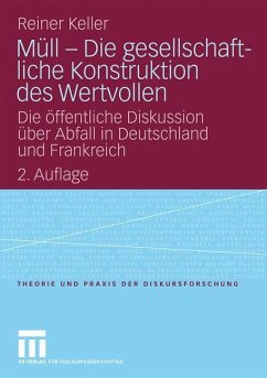 Müll - Die gesellschaftliche Konstruktion des Wertvollen - Keller, Reiner