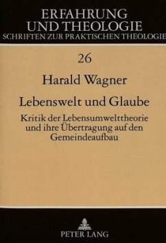 Lebenswelt und Glaube - Wagner, Harald