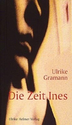 Die Zeit Ines - Gramann, Ulrike