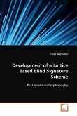 Development of a Lattice Based Blind Signature Scheme