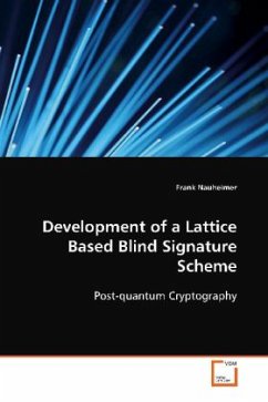 Development of a Lattice Based Blind Signature Scheme - Nauheimer, Frank