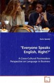 "Everyone Speaks English, Right?" "Everyone Speaks English, Right?"