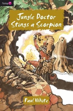 Jungle Doctor Stings a Scorpion - White, Paul