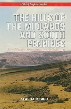 The Hills of the Midlands and South Pennines: A Guide to Summits Under 2,000ft - Dibb, Alasdair