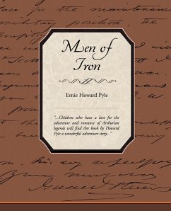 Men of Iron - Pyle, Ernie Howard