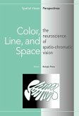 Color, Line, and Space: The Neuroscience of Spatio-Chromatic Vision