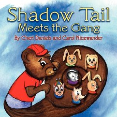 Shadow Tail Meets the Gang - Daniels, Cheri; Nicewander, Carol