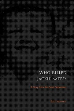 Who Killed Jackie Bates? - Waiser, Bill
