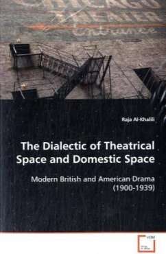 The Dialectic of Theatrical Space and Domestic Space - Al-Khalili, Raja