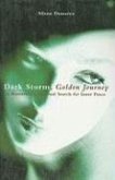 Dark Storm, Golden Journey: A Remarkable Spiritual Search for Inner Peace