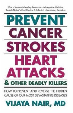 Prevent Cancer, Strokes, Heart Attacks & Other Deadly Killers - Nair, Vijaya