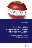 How Does Video Analysis Impact Teacher Reflection-for-Action?