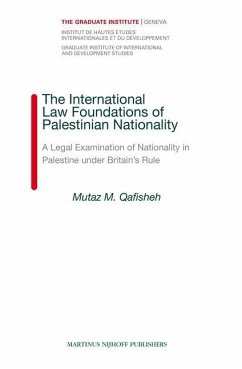 The International Law Foundations of Palestinian Nationality - Qafisheh, Mutaz