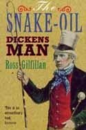 The Snake-Oil Dickens Man - Gilfillan, Ross