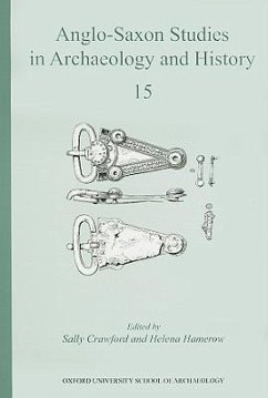 Anglo-Saxon Studies in Archaeology and History: Volume 15 - Crawford, Sally; Hamerow, Helena