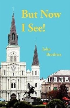 But Now I See! - Brothers, John