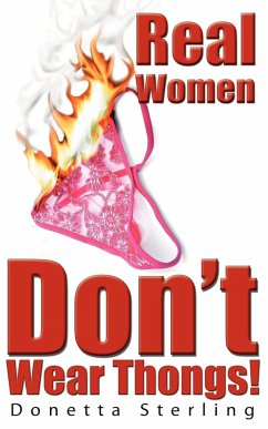 Real Women Don't Wear Thongs! - Sterling, Donetta