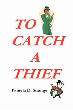 To Catch a Thief - Strange, Pamela D.