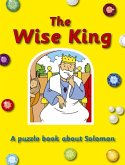 The Wise King: A Puzzle Book about Solomon