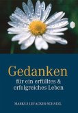 Gedanken für ein erfülltes & erfolgreiches Leben