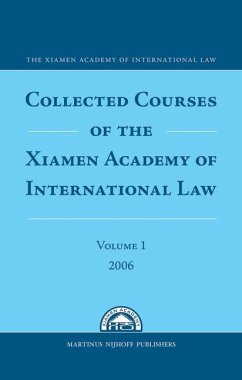 Collected Courses of the Xiamen Academy of International Law, Volume 1 (2006)