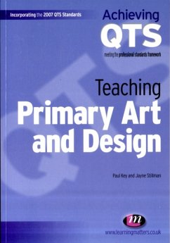 Teaching Primary Art and Design - Key, Paul; Stillman, Jayne