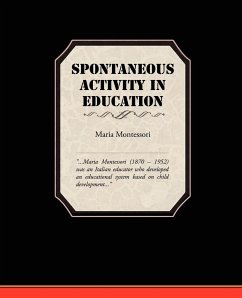 Spontaneous Activity In Education - Montessori, Maria