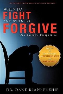 When to Fight and When to Forgive - Blankenship, Dane