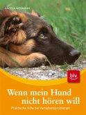 Wenn mein Hund nicht hören will