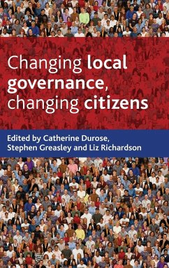 Changing Local Governance, Changing Citizens - Durose, Catherine