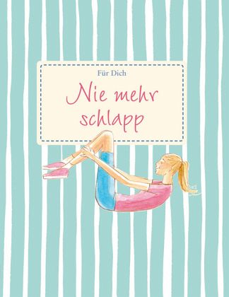 Nie mehr schlapp Nie mehr schlapp