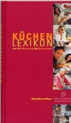 Küchenlexikon von Abfalltrennung bis Zitruspresse - Mayer, Hans-Werner
