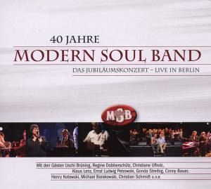 40 Jahre Modern Soul Band - Das Jubiläumskonzert 40 Jahre Modern Soul Band - Das Jubiläumskonzert