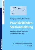 Praxisleitfaden Stationsleitung - Handbuch für die stationäre und ambulante Pflege