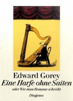 Eine Harfe ohne Saiten - Gorey, Edward
