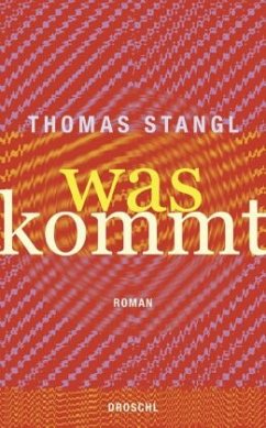 Was kommt - Stangl, Thomas