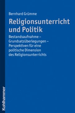 Religionsunterricht und Politik - Grümme, Bernhard