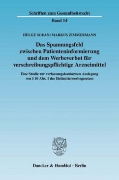 Das Spannungsfeld zwischen Patienteninformierung und dem Werbeverbot für verschreibungspflichtige Arzneimittel - Sodan, Helge;Zimmermann, Markus