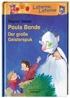 Pauls Bande - Der große Geisterspuk - Geisler, Dagmar