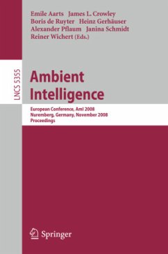 Ambient Intelligence - Aarts, Emile H.L. / Crowley, James L. / Ruyter, Boris de et al. (Volume editor)