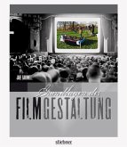 Grundlagen der Filmgestaltung Grundlagen der Filmgestaltung