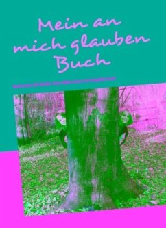 Mein an mich glauben Buch - Hack, Angelika